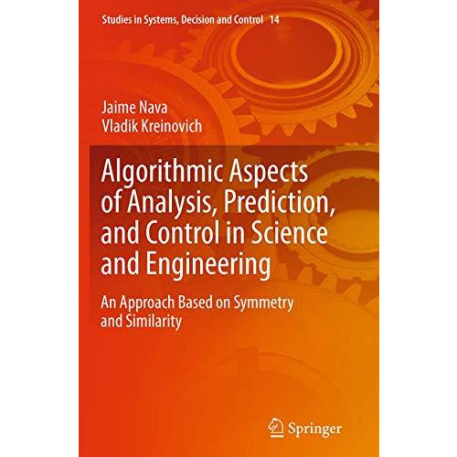 Algorithmic Aspects of Analysis, Prediction, and Control in Science and Engineer [Paperback]