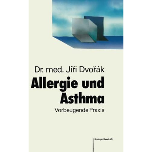 Allergie und Asthma: Vorbeugende Praxis [Paperback]