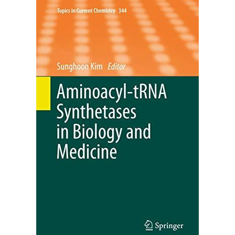 Aminoacyl-tRNA Synthetases in Biology and Medicine [Hardcover]