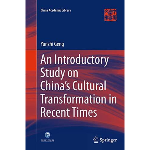 An Introductory Study on China's Cultural Transformation in Recent Times [Paperback]