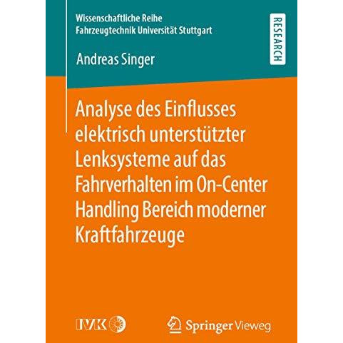 Analyse des Einflusses elektrisch unterst?tzter Lenksysteme auf das Fahrverhalte [Paperback]