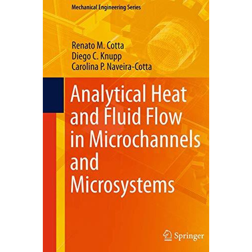 Analytical Heat and Fluid Flow in Microchannels and Microsystems [Paperback]