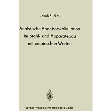 Analytische Angebotskalkulation im Stahl- und Apparatebau mit empirischen Werten [Paperback]