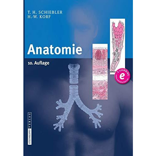 Anatomie: Histologie, Entwicklungsgeschichte, makroskopische und mikroskopische  [Hardcover]