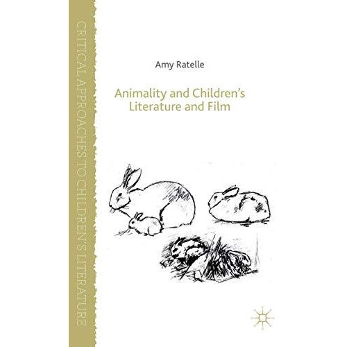 Animality and Children's Literature and Film [Hardcover]