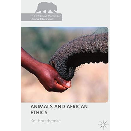 Animals and African Ethics [Hardcover]