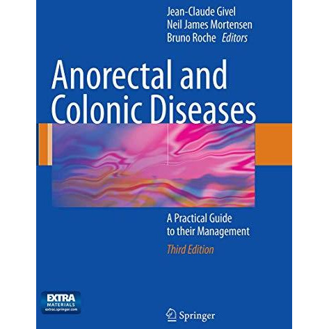 Anorectal and Colonic Diseases: A Practical Guide to their Management [Paperback]