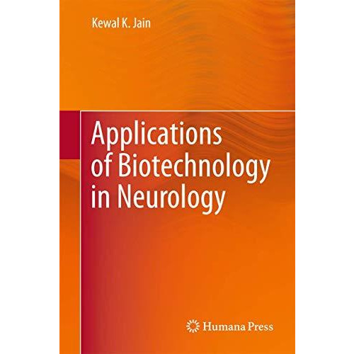 Applications of Biotechnology in Neurology [Hardcover]