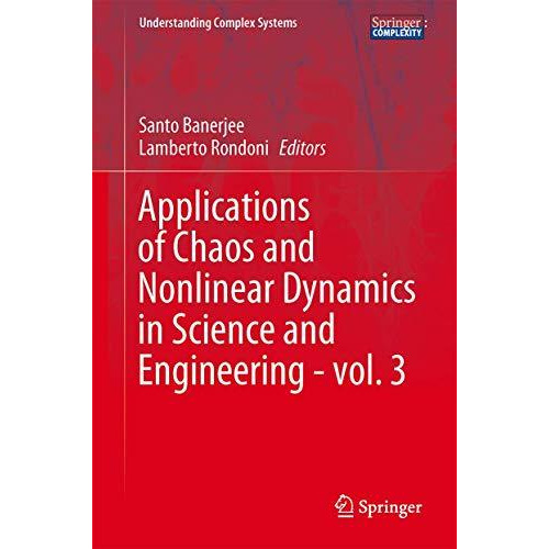 Applications of Chaos and Nonlinear Dynamics in Science and Engineering - Vol. 3 [Hardcover]