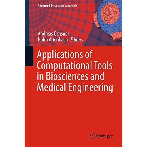 Applications of Computational Tools in Biosciences and Medical Engineering [Hardcover]