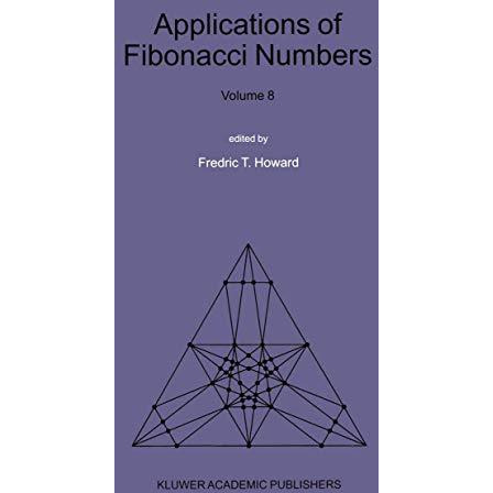 Applications of Fibonacci Numbers: Volume 8: Proceedings of The Eighth Internati [Paperback]