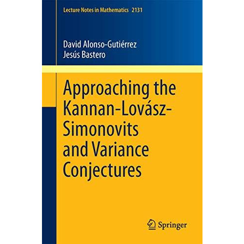 Approaching the Kannan-Lov?sz-Simonovits and Variance Conjectures [Paperback]