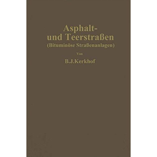 Asphalt- und Teerstra?en: Bitumin?se Stra?enanlagen [Paperback]