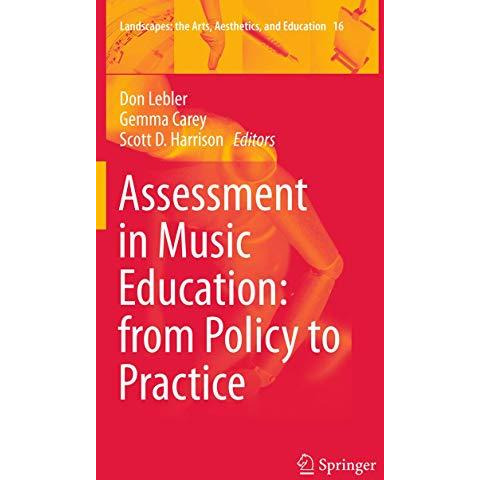 Assessment in Music Education: from Policy to Practice [Paperback]