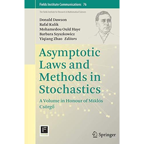 Asymptotic Laws and Methods in Stochastics: A Volume in Honour of Mikl?s Cs?rgQ [Paperback]