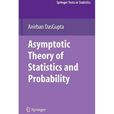 Asymptotic Theory of Statistics and Probability [Hardcover]