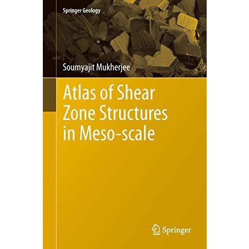 Atlas of Shear Zone Structures in Meso-scale [Hardcover]