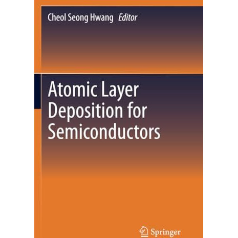 Atomic Layer Deposition for Semiconductors [Paperback]