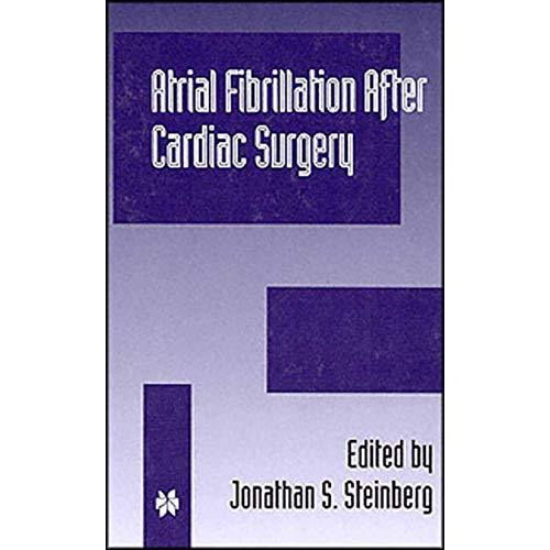 Atrial Fibrillation after Cardiac Surgery [Paperback]