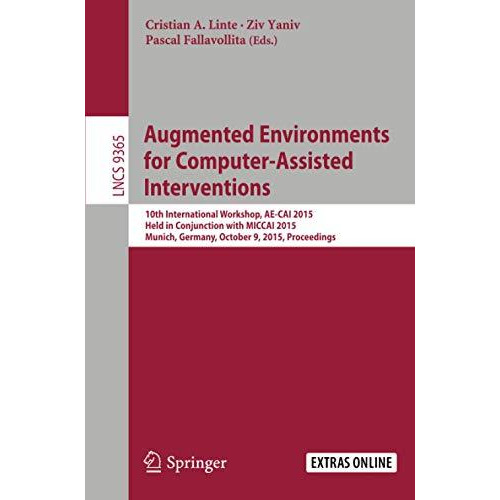 Augmented Environments for Computer-Assisted Interventions: 10th International W [Paperback]