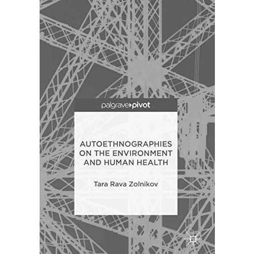 Autoethnographies on the Environment and Human Health [Hardcover]