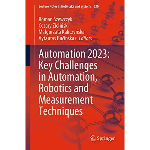 Automation 2023: Key Challenges in Automation, Robotics and Measurement Techniqu [Paperback]