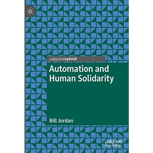 Automation and Human Solidarity [Hardcover]