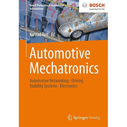 Automotive Mechatronics: Automotive Networking, Driving Stability Systems, Elect [Paperback]