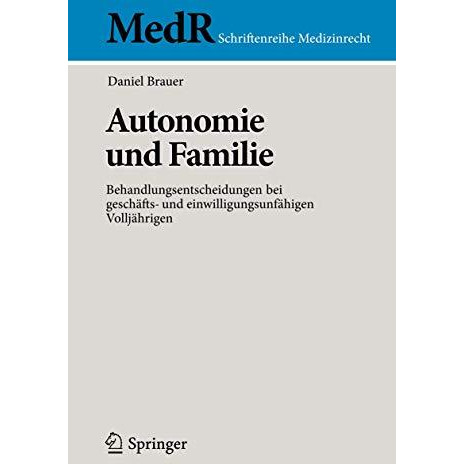 Autonomie und Familie: Behandlungsentscheidungen bei gesch?fts- und einwilligung [Paperback]