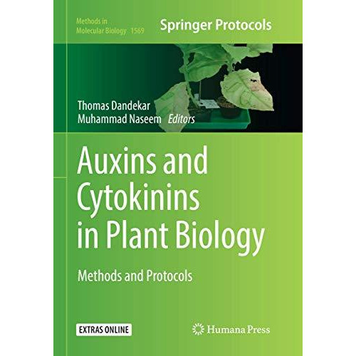 Auxins and Cytokinins in Plant Biology: Methods and Protocols [Paperback]