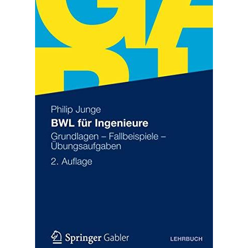 BWL f?r Ingenieure: Grundlagen - Fallbeispiele - ?bungsaufgaben [Paperback]