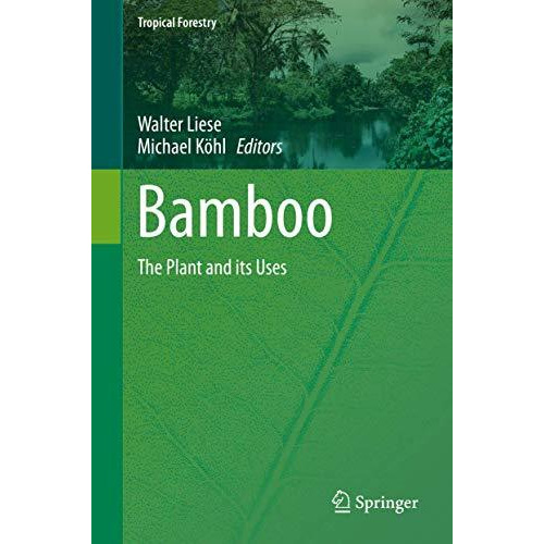 Bamboo: The Plant and its Uses [Hardcover]