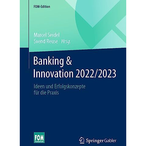 Banking & Innovation 2022/2023: Ideen und Erfolgskonzepte f?r die Praxis [Paperback]