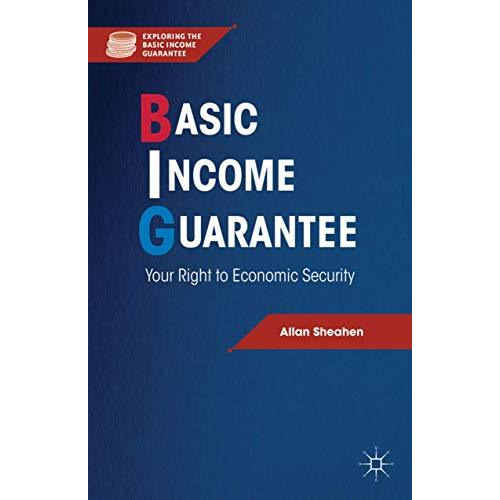 Basic Income Guarantee: Your Right to Economic Security [Hardcover]