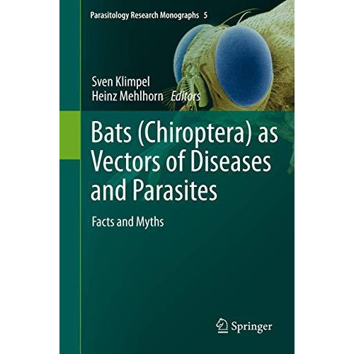 Bats (Chiroptera) as Vectors of Diseases and Parasites: Facts and Myths [Hardcover]