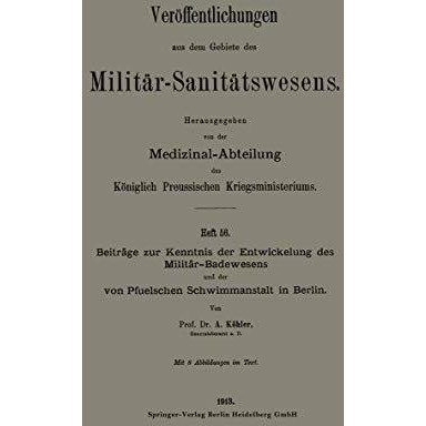 Beitr?ge zur Kenntnis der Entwickelung des Milit?r-Badewesens und der von Pfuels [Paperback]