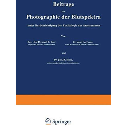 Beitr?ge zur Photographie der Blutspektra, unter Ber?cksichtigung der Toxikologi [Paperback]