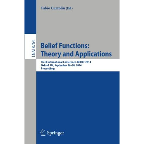 Belief Functions: Theory and Applications: Third International Conference, BELIE [Paperback]