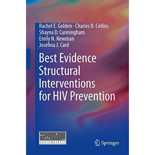 Best Evidence Structural Interventions for HIV Prevention [Hardcover]