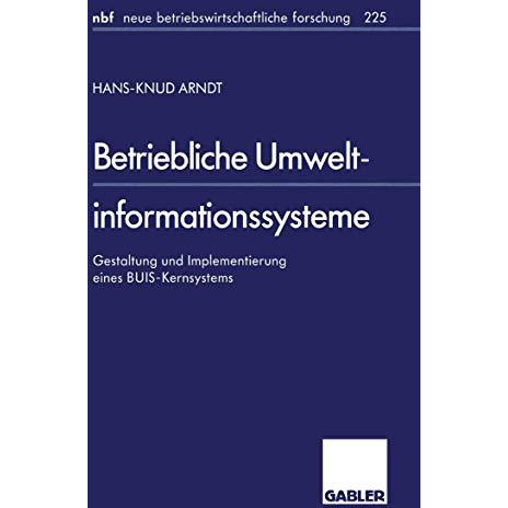 Betriebliche Umweltinformationssysteme: Gestaltung und Implementierung eines BUI [Paperback]