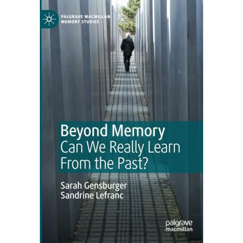 Beyond Memory: Can We Really Learn From the Past? [Paperback]