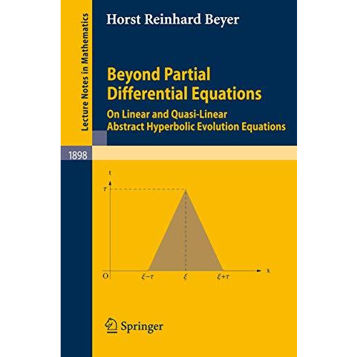 Beyond Partial Differential Equations: On Linear and Quasi-Linear Abstract Hyper [Paperback]