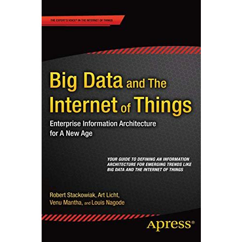 Big Data and The Internet of Things: Enterprise Information Architecture for A N [Paperback]