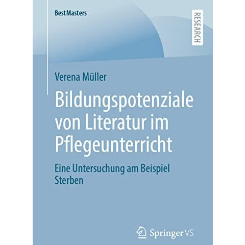 Bildungspotenziale von Literatur im Pflegeunterricht: Eine Untersuchung am Beisp [Paperback]