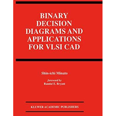 Binary Decision Diagrams and Applications for VLSI CAD [Hardcover]