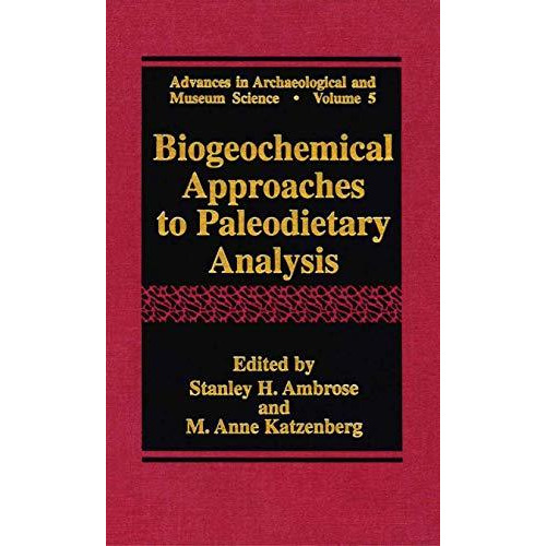 Biogeochemical Approaches to Paleodietary Analysis [Hardcover]