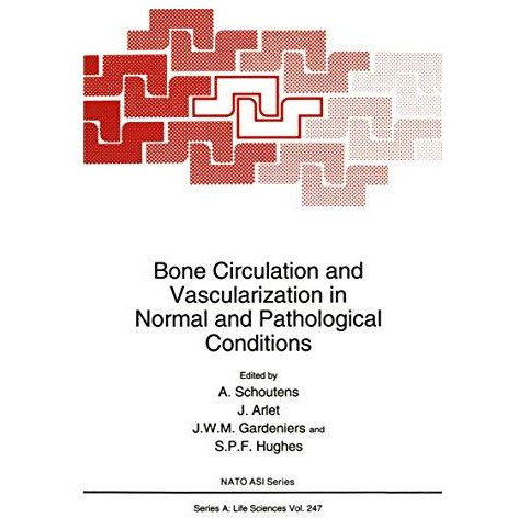 Bone Circulation and Vascularization in Normal and Pathological Conditions [Paperback]