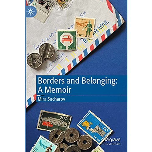 Borders and Belonging: A Memoir [Paperback]