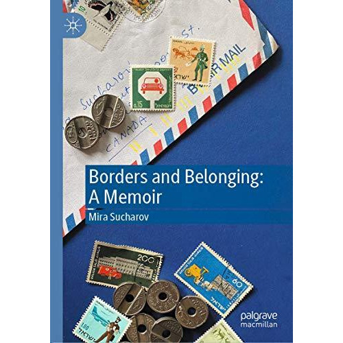 Borders and Belonging: A Memoir [Hardcover]