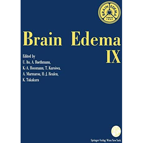 Brain Edema IX: Proceedings of the Ninth International Symposium Tokyo, May 161 [Paperback]